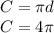 C=  \pi d \\ &#10;C= 4 \pi