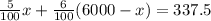 \frac{5}{100}x+\frac{6}{100}(6000-x)=337.5