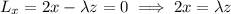 L_x=2x-\lambda z=0\implies 2x=\lambda z