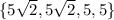 \{5\sqrt2,5\sqrt2,5,5\}