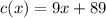 c(x)=9x+89