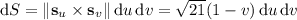 \mathrm dS=\|\mathbf s_u\times\mathbf s_v\|\,\mathrm du\,\mathrm dv=\sqrt{21}(1-v)\,\mathrm du\,\mathrm dv