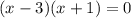 (x-3)(x+1)=0