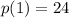 p(1)=24