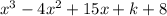 x^3-4x^2+15x+k+8