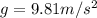 g=9.81 m/s^2