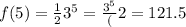 f(5)=\frac{1}{2}3^5=\frac{3^5}(2}=121.5