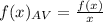 f(x)_{AV}= \frac{f(x)}{x}