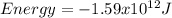 Energy=-1.59x10^{12}J