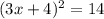 (3x+4)^2=14