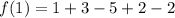 f(1) =1+3-5+ 2-2