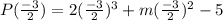 P(\frac{-3}{2})=2(\frac{-3}{2})^3+m(\frac{-3}{2})^2-5