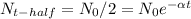 N_{t-half} =  N_{0} /2 =  N_{0}  e^{- \alpha t}