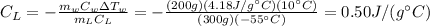 C_L = - \frac{m_w C_w \Delta T_w}{m_L C_L}=- \frac{(200 g)(4.18 J/g^{\circ}C)(10^{\circ}C)}{(300 g)(-55^{\circ}C)}= 0.50 J/(g^{\circ}C)