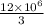 \frac{12 \times 10^{6}}{3}