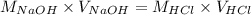 M_{NaOH}\times V_{NaOH}=M_{HCl}\times V_{HCl}