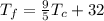 T_f =  \frac{9}{5}T_c + 32