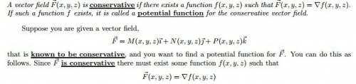 Since f is conservative, then a function f must exist for which ∇f = f. this means that