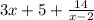 3x + 5 +  \frac{14}{x - 2}