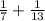 \frac{1}{7}+\frac{1}{13}