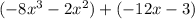 (-8x^3-2x^2)+(-12x-3)