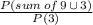 \frac{P(sum\, of\, 9\, \cup\,3)}{P(3)}