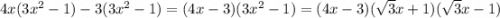 4x(3x^{2}-1)-3(3x^{2}-1)=(4x-3)(3x^{2}-1)=(4x-3)(\sqrt{3}x+1)(\sqrt{3}x-1)