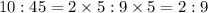 10 : 45 =2\times 5: 9\times 5=2 : 9