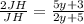 \frac{2JH}{JH}=\frac{5y+3}{2y+5}