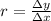 r=\frac{\Delta y}{\Delta x}