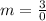 m=\frac{3}{0}