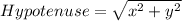 Hypotenuse=\sqrt{x^2+y^2}