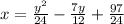 x=\frac{y^{2} }{24} -\frac{7y}{12} +\frac{97}{24}