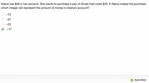Alaina has $28 in her account. she wants to purchase a pair of shoes that costs $45. if alaina makes