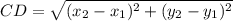 CD=\sqrt{(x_2-x_1)^2+(y_2-y_1)^2}