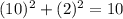 (10)^{2} +(2)^{2}=10