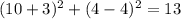 (10+3)^{2} +(4-4)^{2}=13