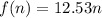 f(n)=12.53n