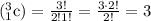 \\(_{1}^{3}\textrm{c})=\frac{3!}{2!1!}=\frac{3\cdot 2!}{2!}=3