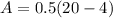 A = 0.5 (20-4)