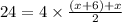 24= 4 \times \frac{(x + 6) + x}{2}