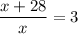 \dfrac{x + 28}{x}  = 3