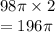 98\pi \times 2 \\ = 196\pi