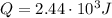 Q=2.44 \cdot 10^3 J