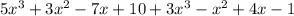 5x^3+3x^2-7x+10+3x^3-x^2+4x-1\\