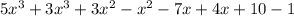 5x^3+3x^3+3x^2-x^2-7x+4x+10-1\\