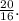 \frac{20}{16}.