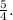 \frac{5}{4}.