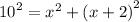 {10 }^{2} = {x}^{2} + {(x + 2)}^{2}