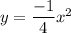y=\dfrac{-1}{4}x^2